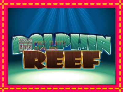 Dolphin Reef - තව් මැෂින්