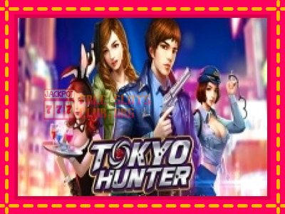 Tokyo Hunter - තව් මැෂින්