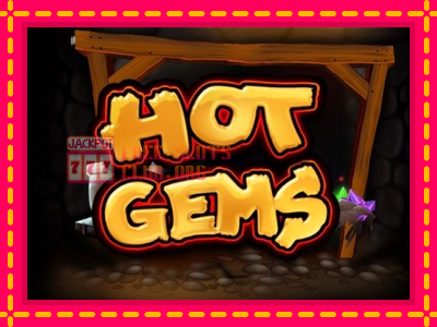 Hot Gems - තව් මැෂින්