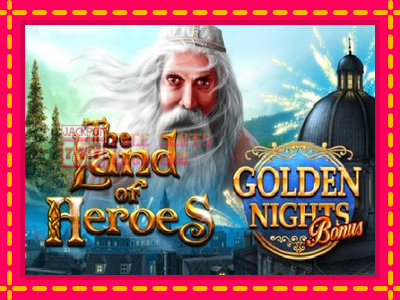 The Land of Heroes Golden Nights - තව් මැෂින්