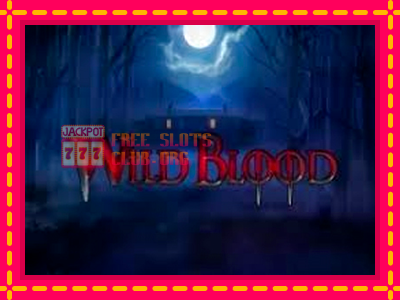 Wild Blood - තව් මැෂින්