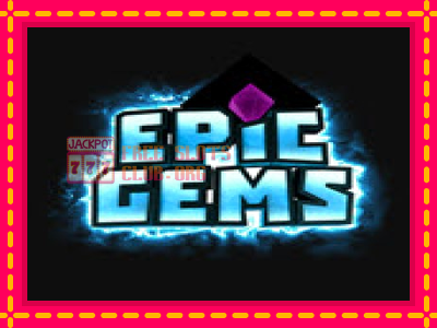 Epic Gems - තව් මැෂින්