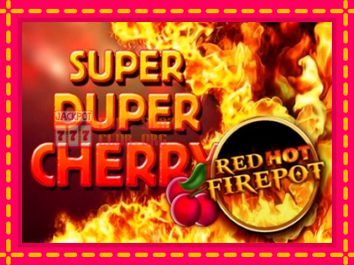 Super Duper Cherry Red Hot Firepot - තව් මැෂින්