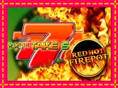 Take 5 Red Hot Firepot - තව් මැෂින්