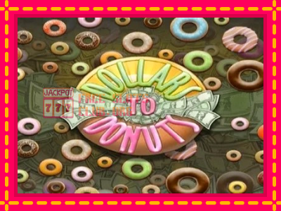 Dollars to Donuts - තව් මැෂින්