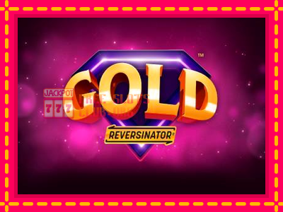 Gold Reversinator - තව් මැෂින්