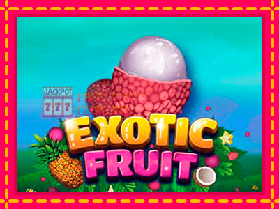 Exotic Fruit - තව් මැෂින්