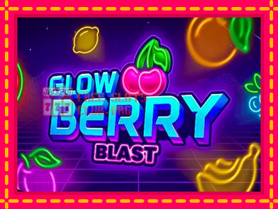 Glow Berry Blast - තව් මැෂින්