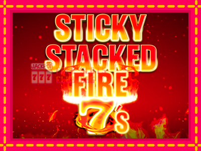 Sticky Stacked Fire 7s - තව් මැෂින්