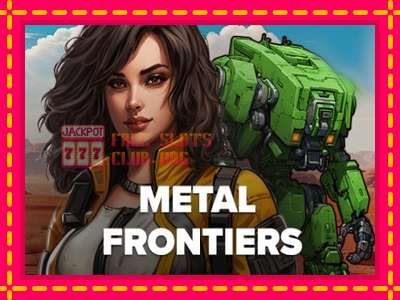 Metal Frontiers - තව් මැෂින්