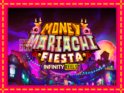 Money Mariachi Fiesta Infinity Reels - තව් මැෂින්