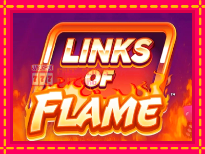 Links of Flame - තව් මැෂින්