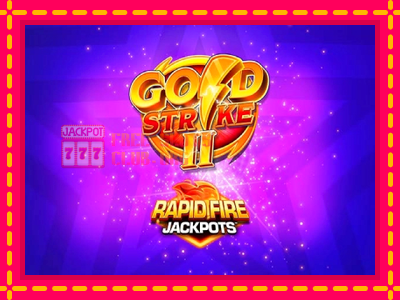 Gold Strike II Rapid Fire Jackpots - තව් මැෂින්