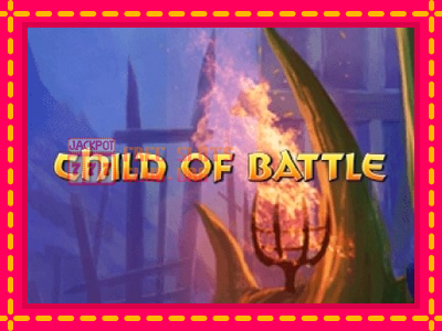 Child of Battle - තව් මැෂින්