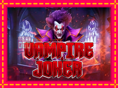 Vampire Joker - තව් මැෂින්