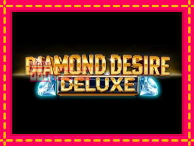 Diamond Desire Deluxe - තව් මැෂින්