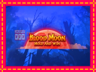 Blood Moon Hold and Win - තව් මැෂින්