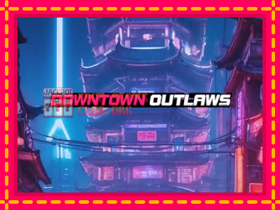 Downtown Outlaws - තව් මැෂින්