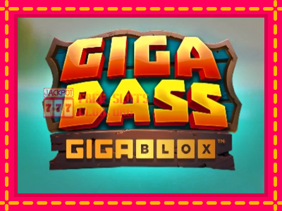 Giga Bass Gigablox - තව් මැෂින්