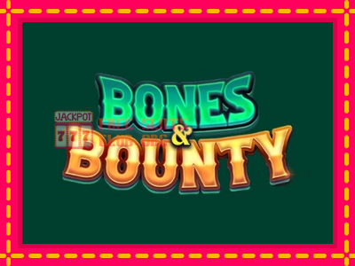 Bones & Bounty - තව් මැෂින්