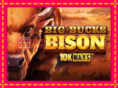 Big Bucks Bison 10K Ways - තව් මැෂින්