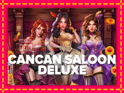 Cancan Saloon Deluxe - තව් මැෂින්