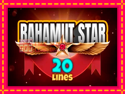 Bahamut Star 20 Lines - තව් මැෂින්