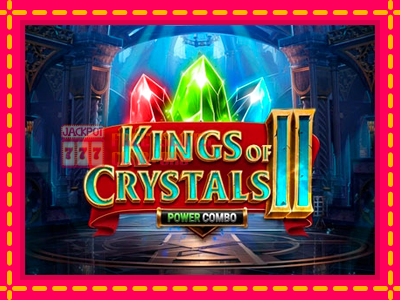 Kings of Crystals II Power Combo - තව් මැෂින්