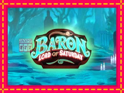 Baron Lord of Saturday - තව් මැෂින්