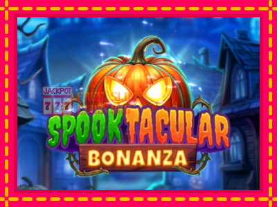 Spooktacular Bonanza - තව් මැෂින්