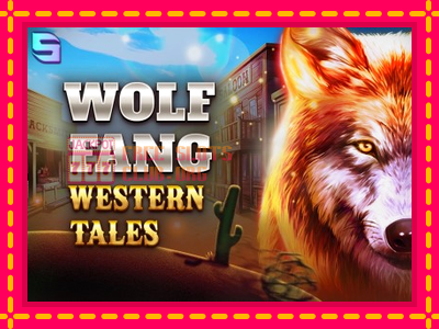 Wolf Fang - Western Tales - තව් මැෂින්