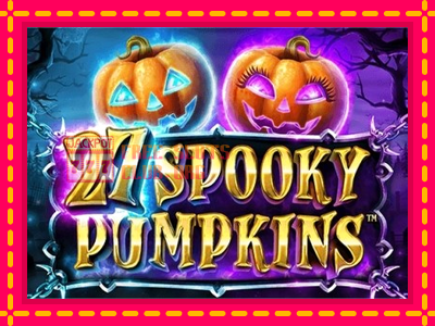 27 Spooky Pumpkins - තව් මැෂින්