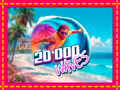 20,000 Waves - තව් මැෂින්