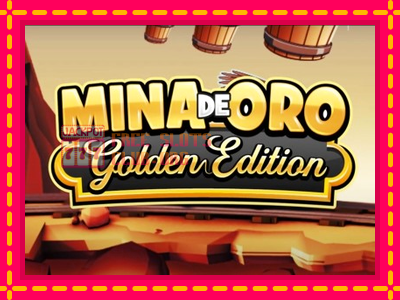 Mina de Oro Golden Edition - තව් මැෂින්