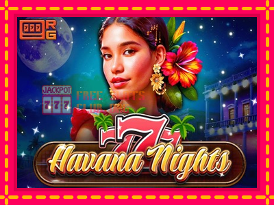 777 - Havana Nights - තව් මැෂින්