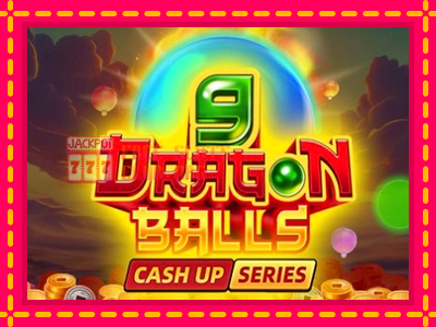 9 Dragon Balls - තව් මැෂින්