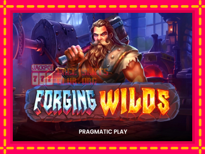 Forging Wilds - තව් මැෂින්