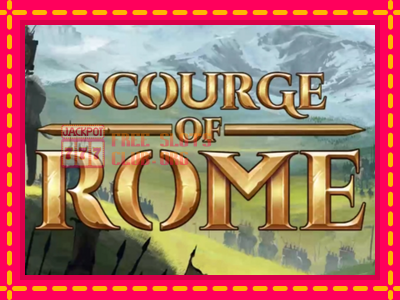 Scourge of Rome - තව් මැෂින්