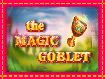 The Magic Goblet - තව් මැෂින්