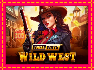 Wild West Trueways - තව් මැෂින්