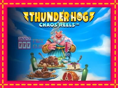 Thunder Hog Chaos Reels - තව් මැෂින්