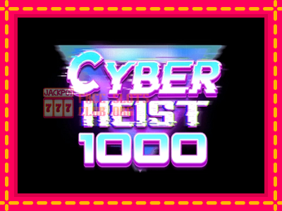 Cyber Heist 1000 - තව් මැෂින්