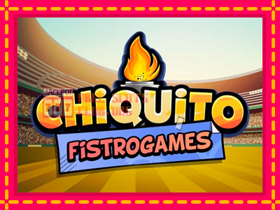 Chiquito FistroGames - තව් මැෂින්