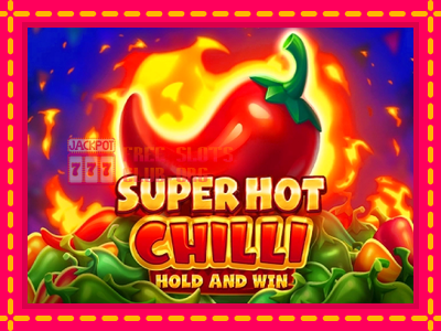 Super Hot Chilli - තව් මැෂින්