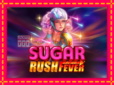 Sugar Rush Fever - තව් මැෂින්