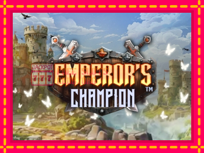 Emperors Champion - තව් මැෂින්