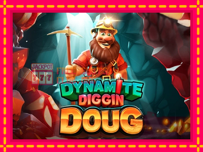 Dynamite Diggin Doug - තව් මැෂින්