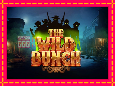 The Wild Bunch - තව් මැෂින්