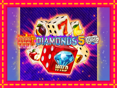 Hot Diamonds 5 Dice - තව් මැෂින්