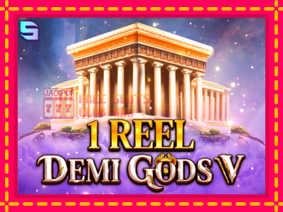 1 Reel - Demi Gods V - තව් මැෂින්